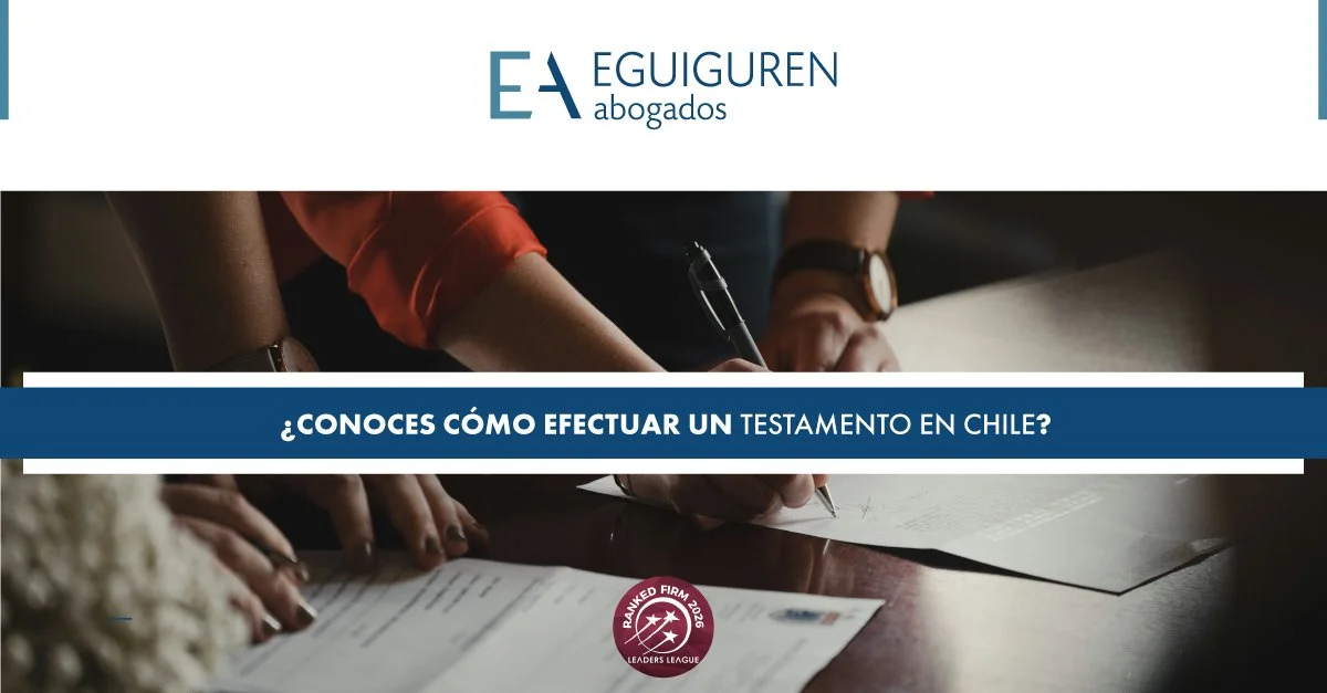 ¿Conoces cómo efectuar un testamento en Chile?