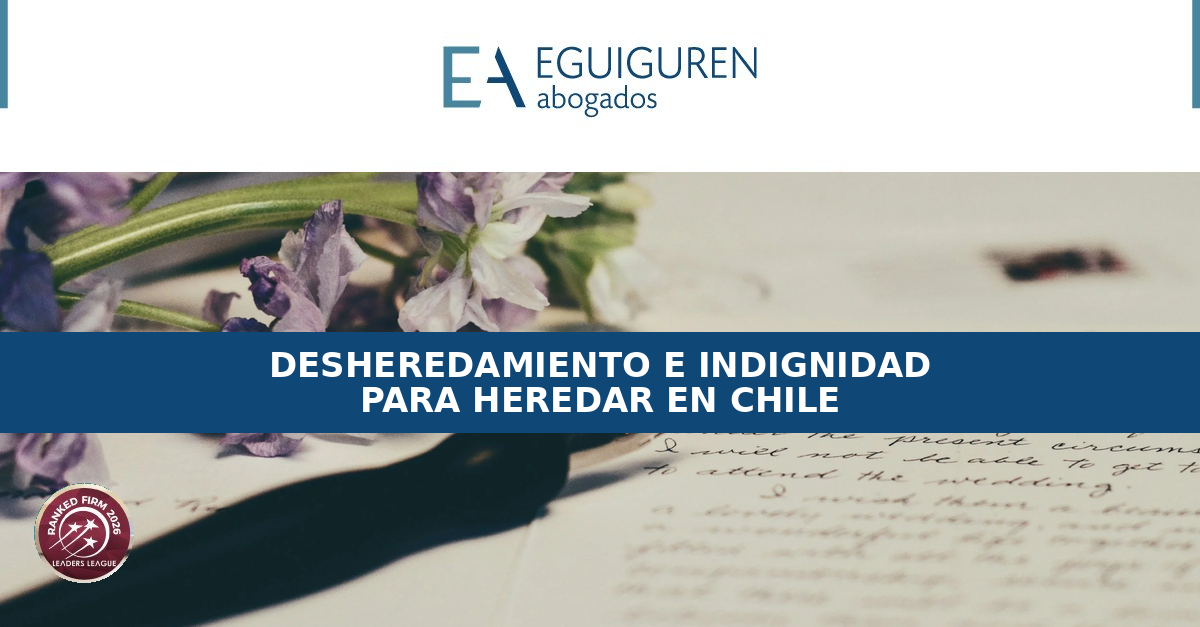 Desheredamiento e indignidad para heredar en Chile