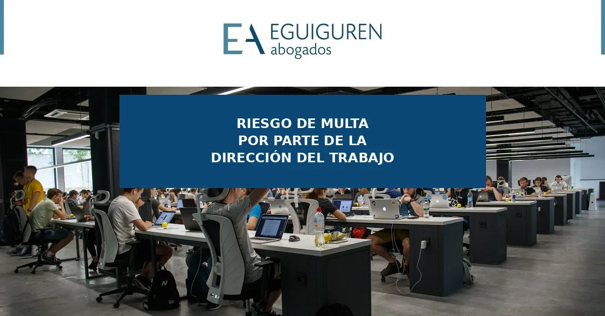 Riesgo de multa: qué gatilla realmente una fiscalización de la Dirección del Trabajo