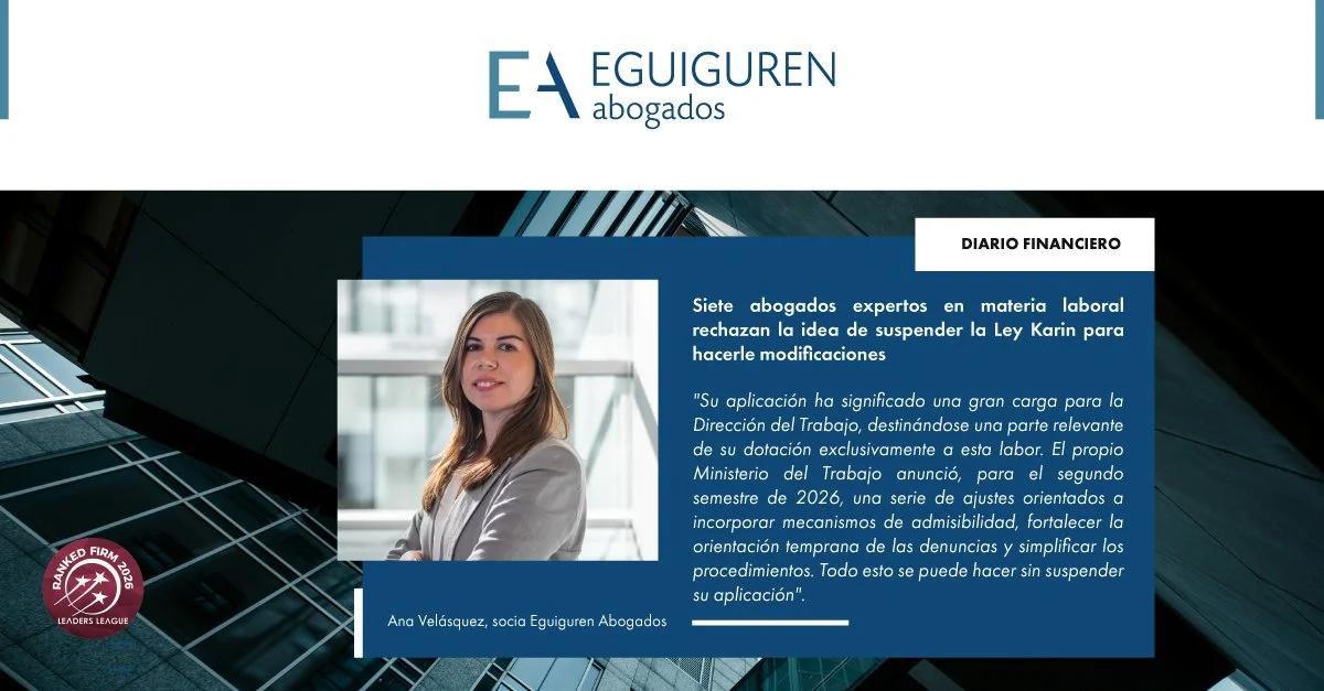 Diario Financiero: Siete abogados expertos en materia laboral rechazan la idea de suspender la Ley Karin para hacerle modificaciones