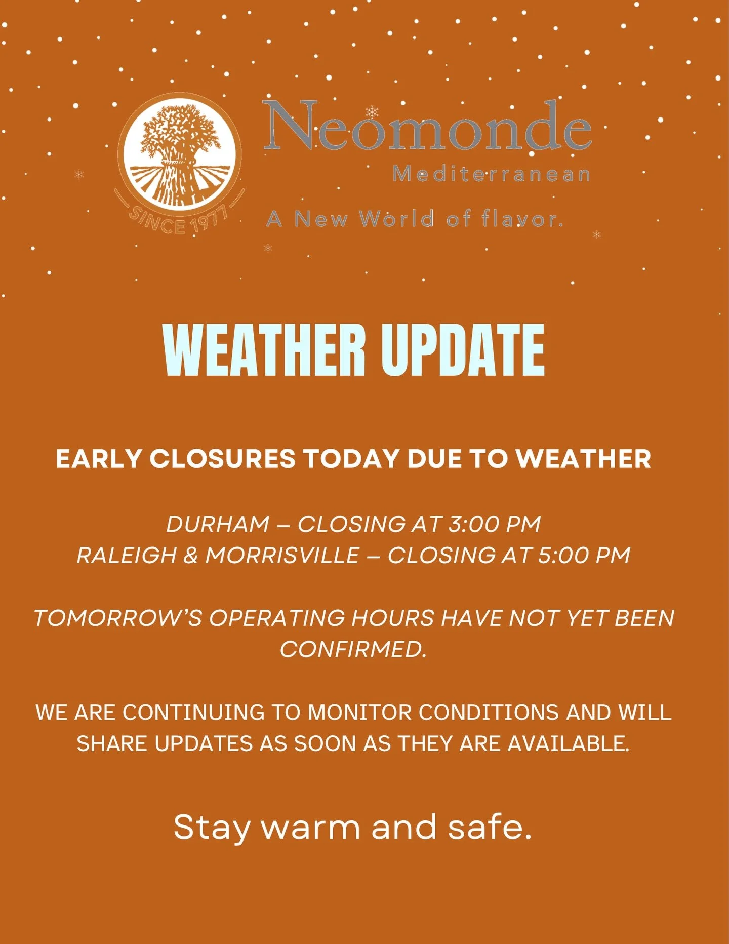 ✨Stopping in before the weather sets in?
Come by before closing to stock up on your Neomonde favorites.

&bull; Durham closes at 3:00 PM
&bull; Raleigh &amp; Morrisville close at 5:00 PM

✨Tomorrow&rsquo;s hours will be shared once they are confirmed