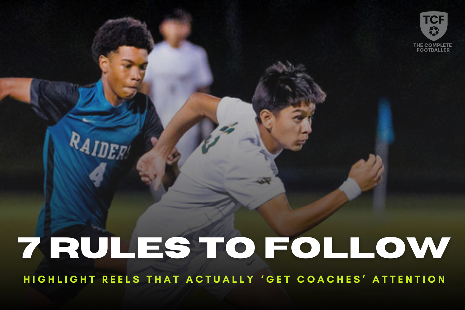 7 Rules to Follow: Highlight Reels That Get Coaches’ Attention