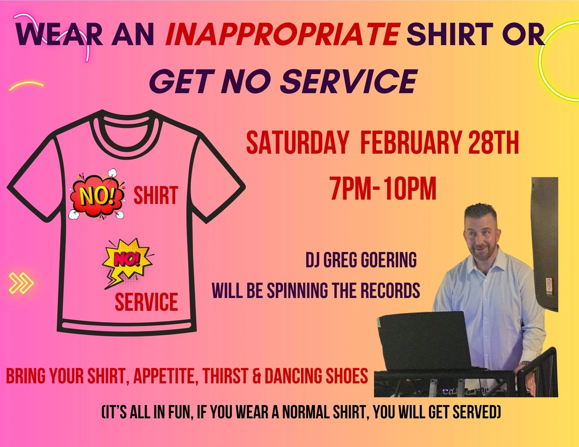 Wear an INAPPROPRIATE Shirt or get NO Service PARTY!!!