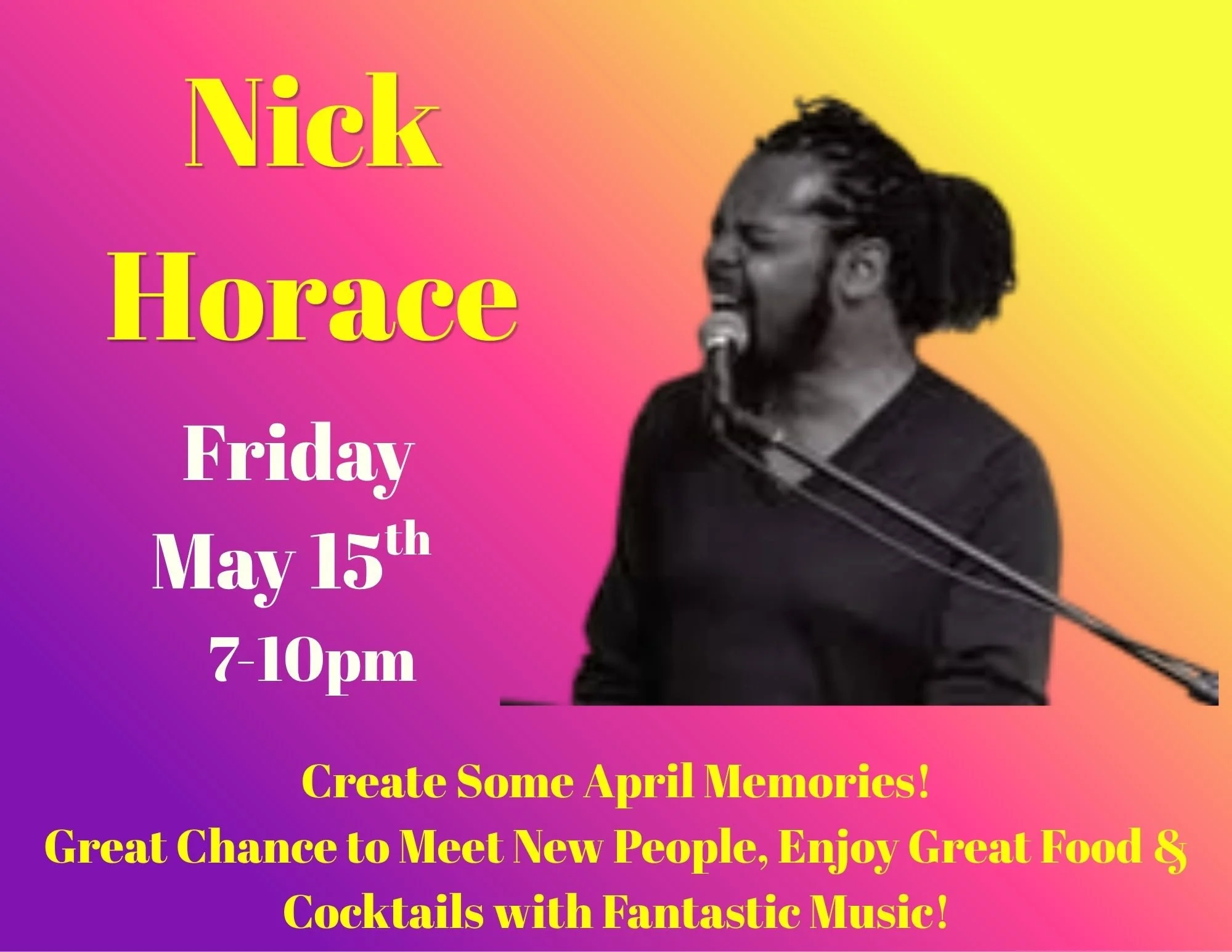 Nick Horace Friday May 15th 7-10pm