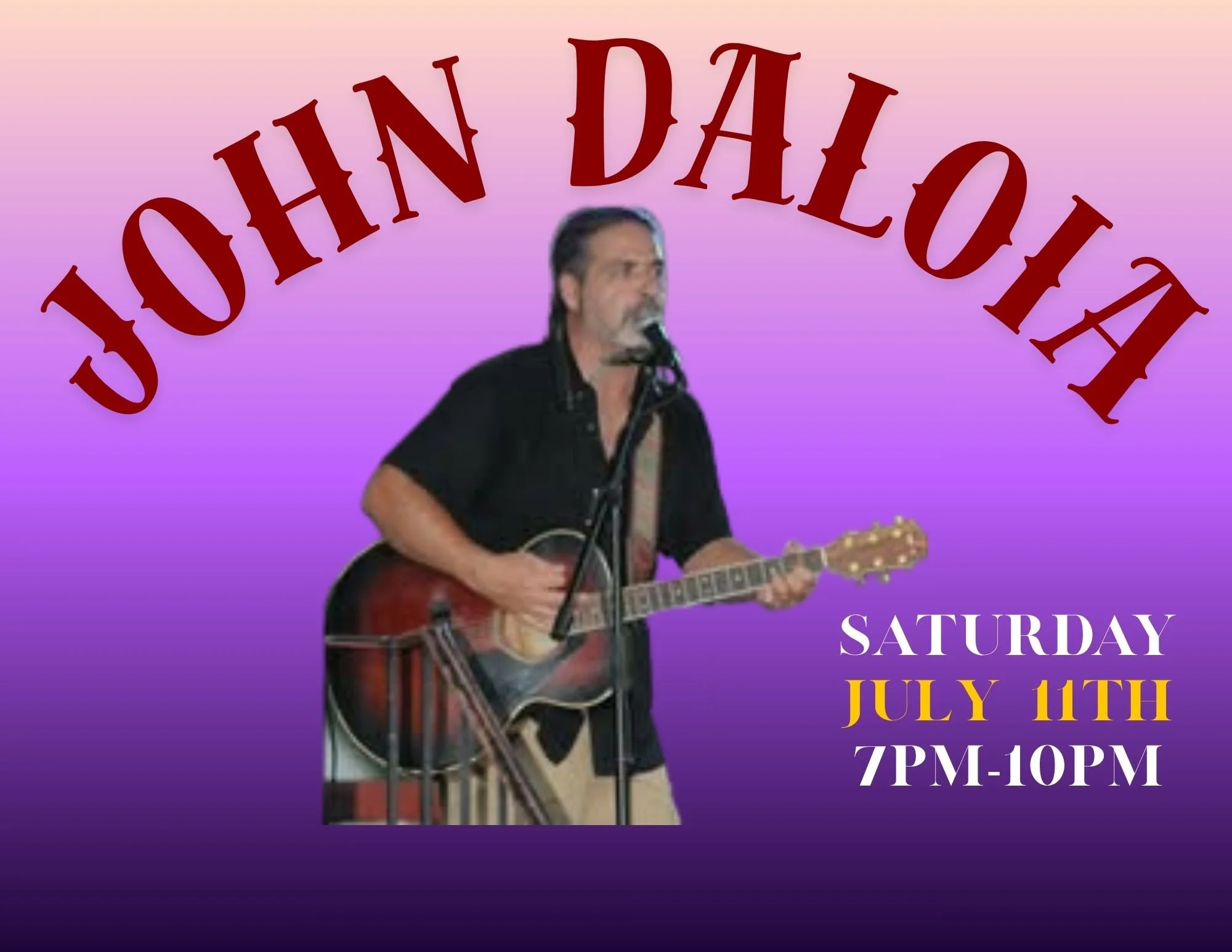 John Daloia LIVE at Seven Bistro Saturday July 11th 7-10pm