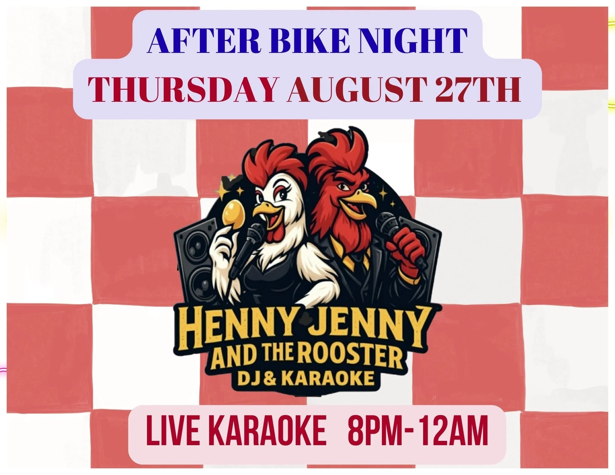 AFTER BIKE NIGHT there’s MORE it’s still Thirsty Thursday!!! Karaoke with Henny Jenny &amp; the Rooster 