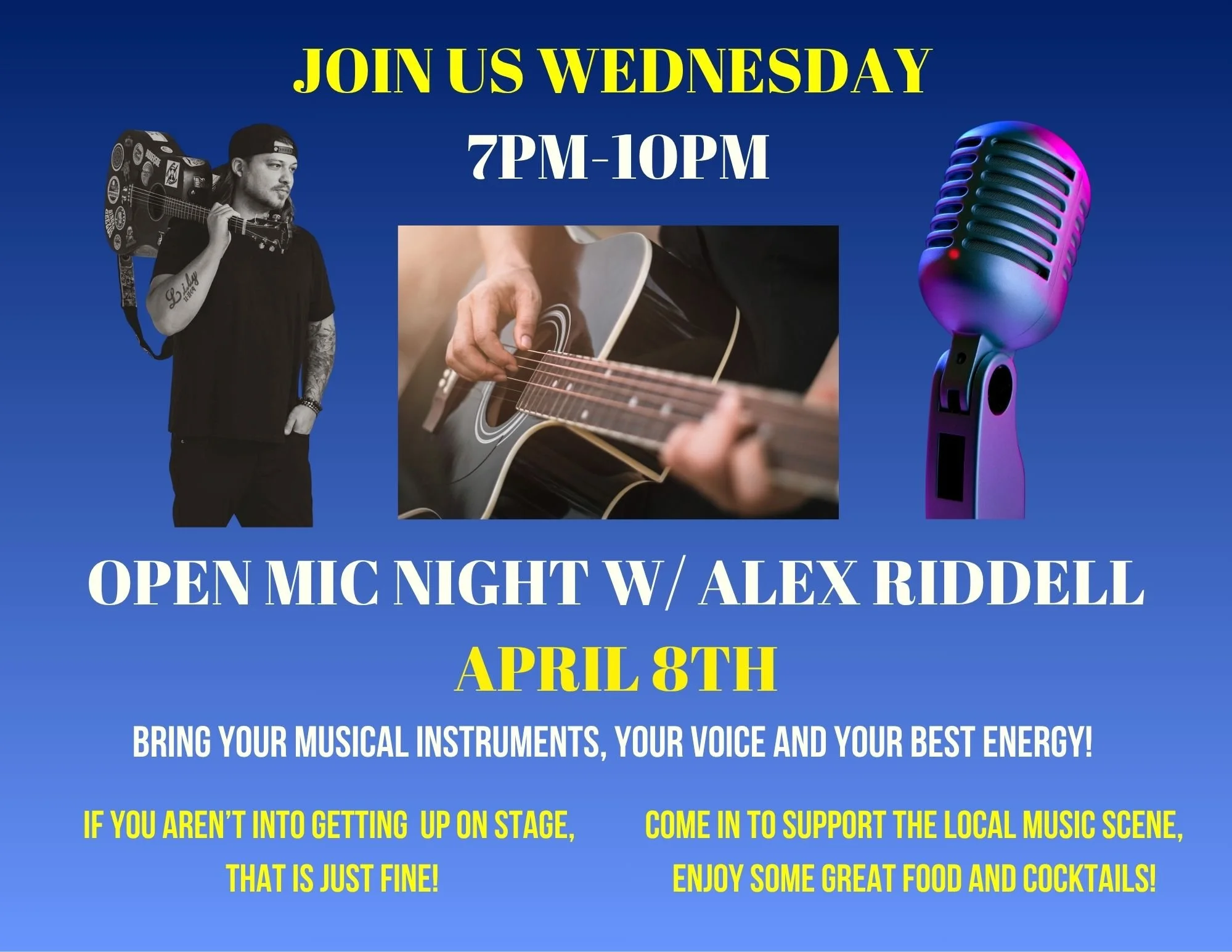 Open Mic Night with Alex Riddell Weds April 8th 7-10pm