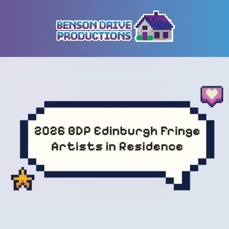 Benson Drive Edinburgh Fringe Artist in Residence