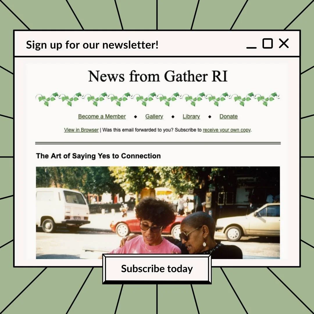 Something extraordinary is coming to Rhode Island. ✨

Gather RI is where community thrives, radical joy spreads, and the stories of women and gender-expansive people take center stage.

Subscribe to our newsletter to be the first to know about: 

🔸 