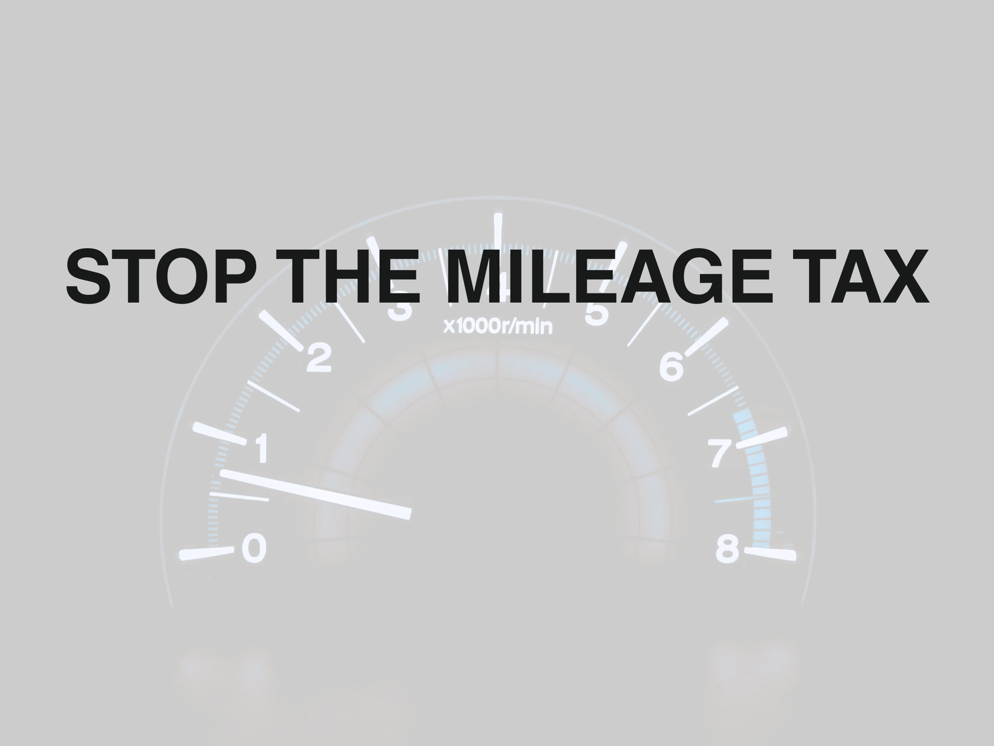 STOP THE MILEAGE TAX