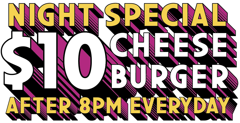 Night special offer advertising a $10 cheese burger available after 8 PM every day.