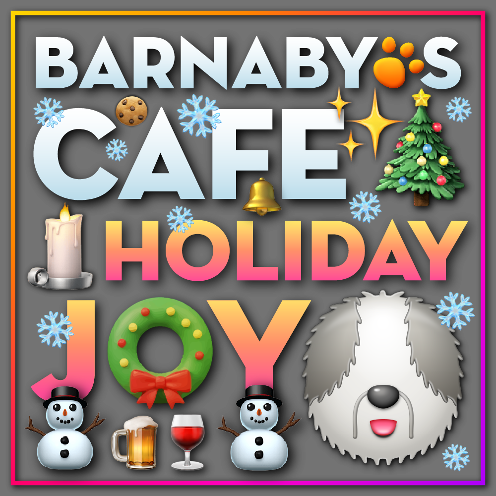 Festive holiday graphic with the words "Barnaby's Cafe Holiday Joy" and various holiday-themed icons, including snowflakes, a Christmas tree, a candle, a wreath, a dog, snowmen, a mug of beer, and a glass of wine.