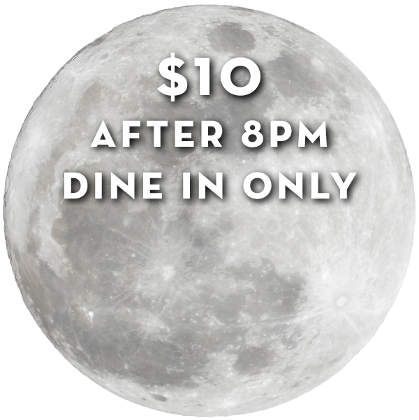 Promotional sign with a full moon background advertising $10 dine-in special after 8 PM.