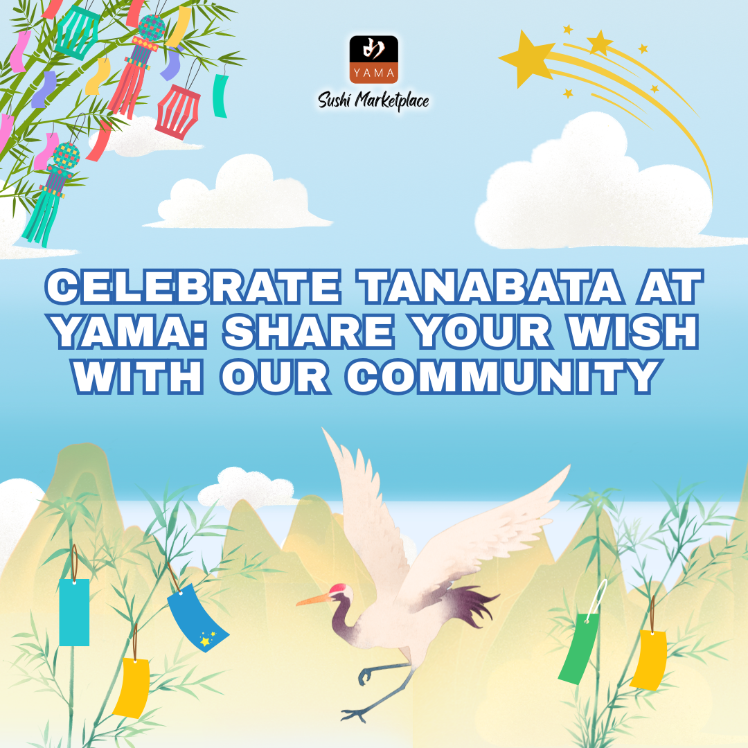 Celebrate Tanabata at Yama: Share Your Wish With Our Community 🎋✨