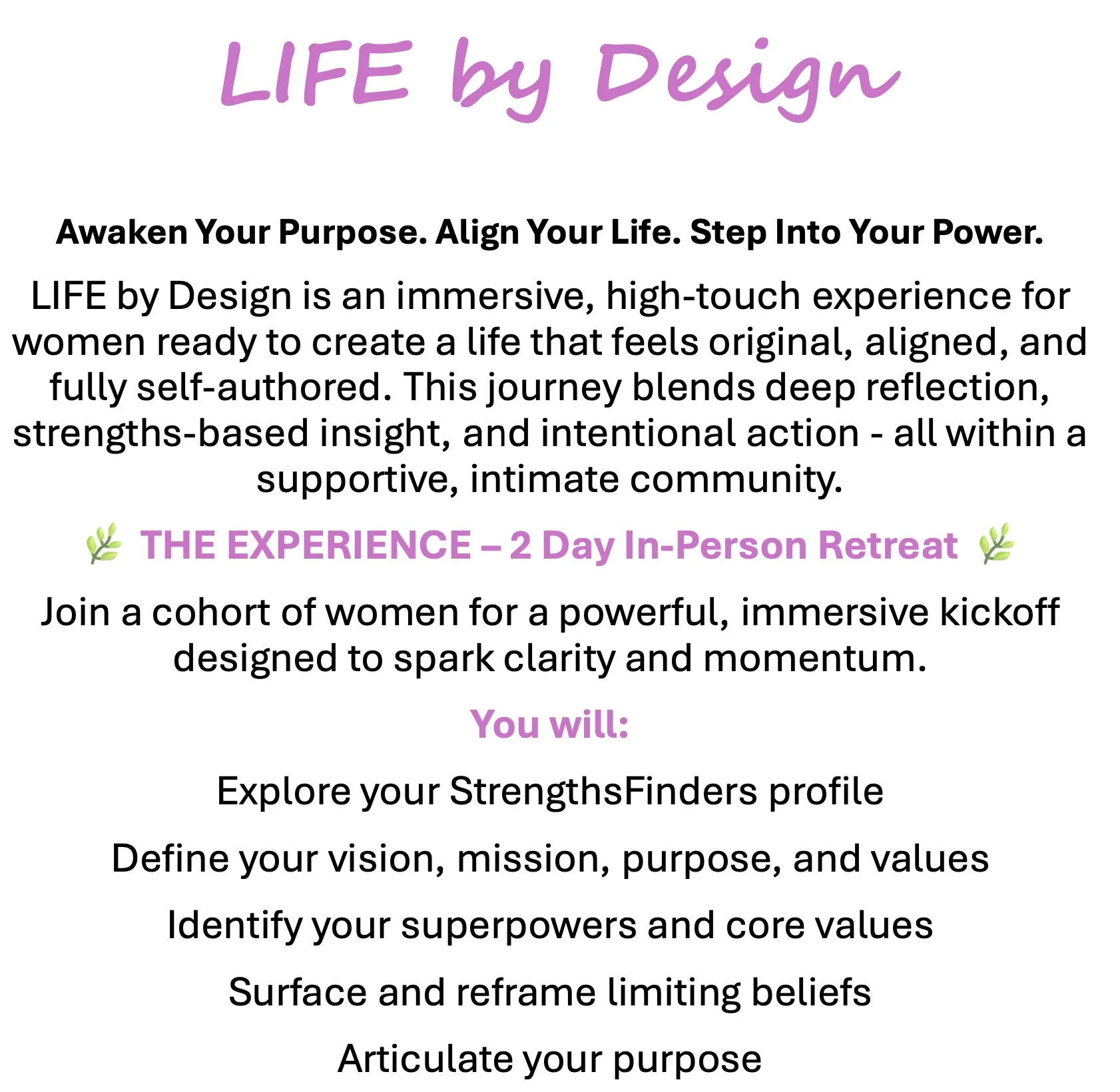 Purple text at top reading "LIFE by Design" with description of a two-day in-person retreat for women focused on creating an authentic, empowered life, highlighting the immersive experience, community, and personal growth activities.