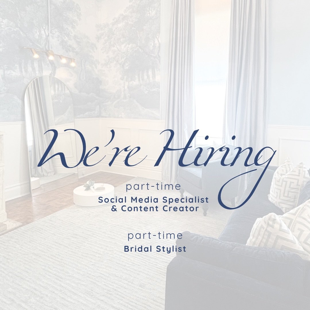 We are so excited our team is growing! 

Accepting applications for these part-time positions:
💫Social Media Specialist
💍Bridal Stylist

Friday and Saturday availability is a must for serving our special brides as a Bridal Stylist. 

Learn more abo