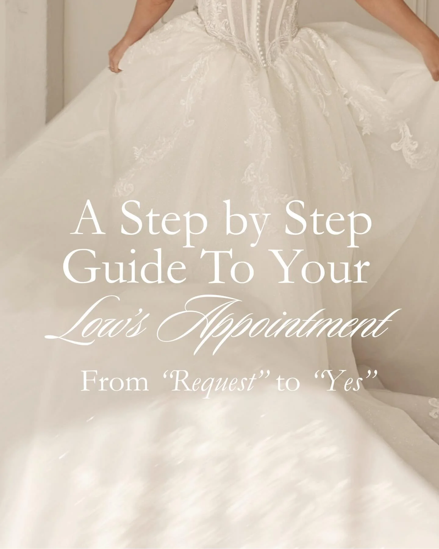 Here at Low&rsquo;s, we strive to provide an exceptional experience for every bride who walks through our doors. Here&rsquo;s a look at how our appointment process works and what you can expect &mdash; from your initial inquiry to the day you take ho