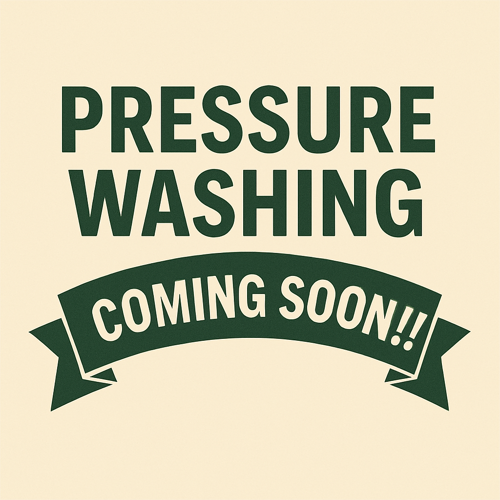 Text reading 'Pressure Washing Coming Soon' on a beige background with a green banner.