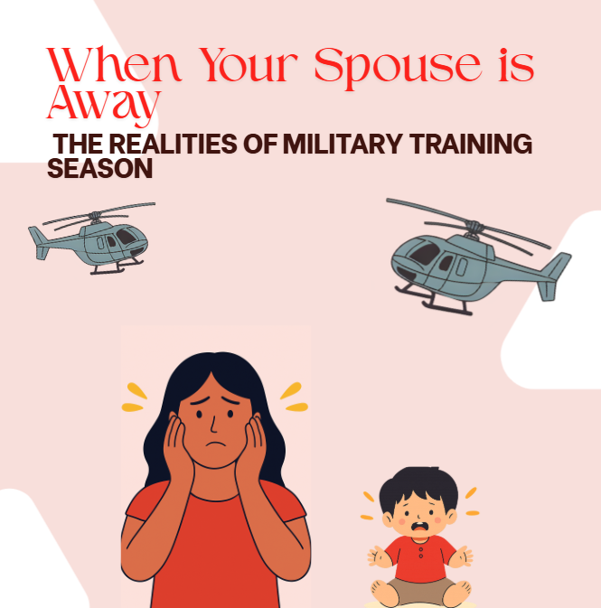 When Your Spouse is Away: The Realities of Military Training Season