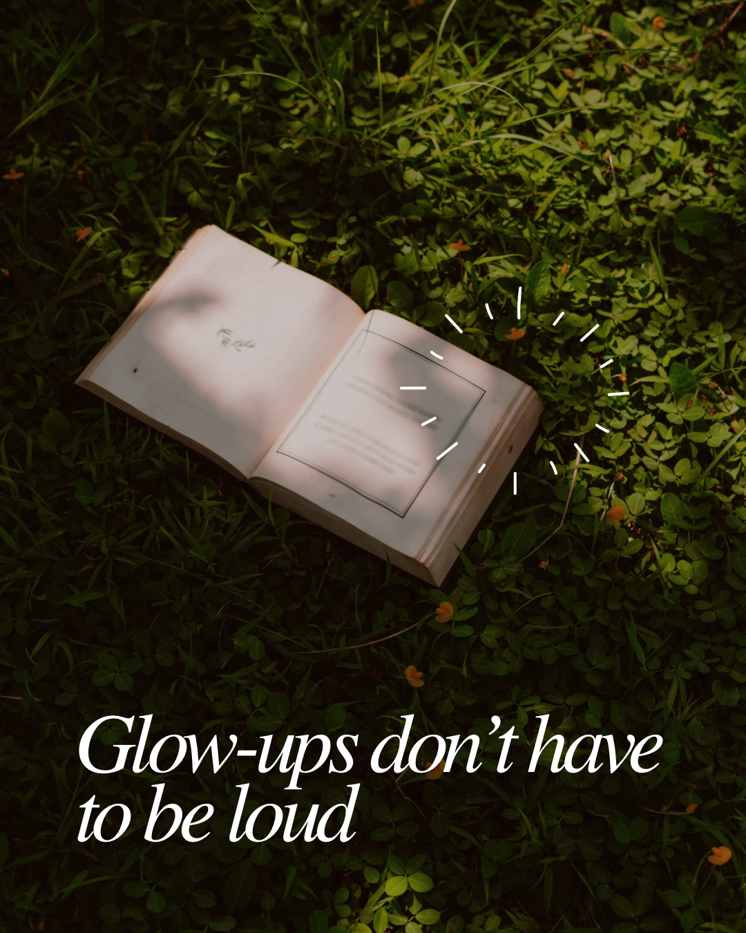 Glow-ups Don’t Have to be Loud