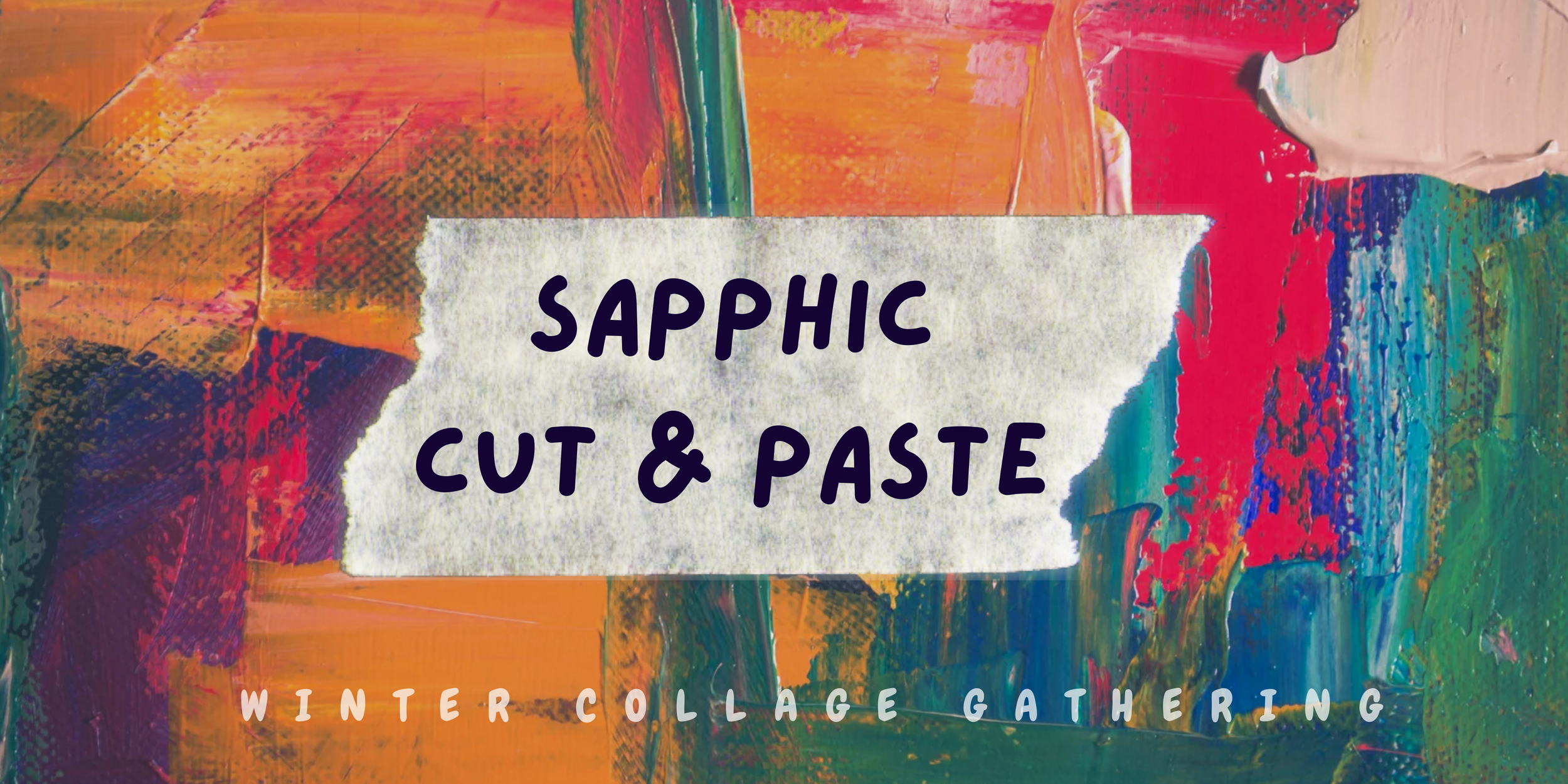 Sapphic Cut & Paste: A Winter Collage Gathering