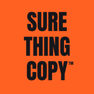 Sure thing copy