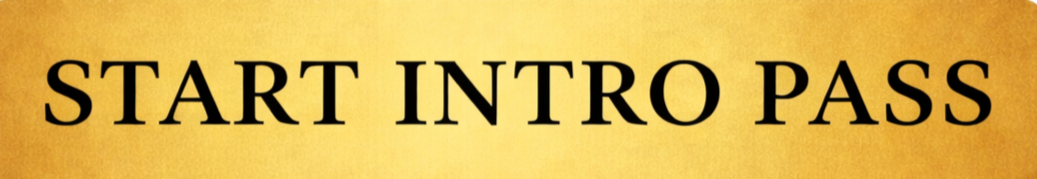 A yellow and black pass with the words 'Start Intro Pass' in bold black letters.