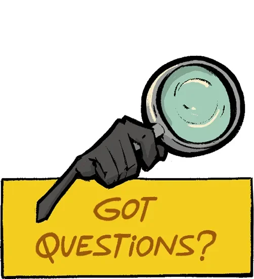 Got questions? - FAQ section