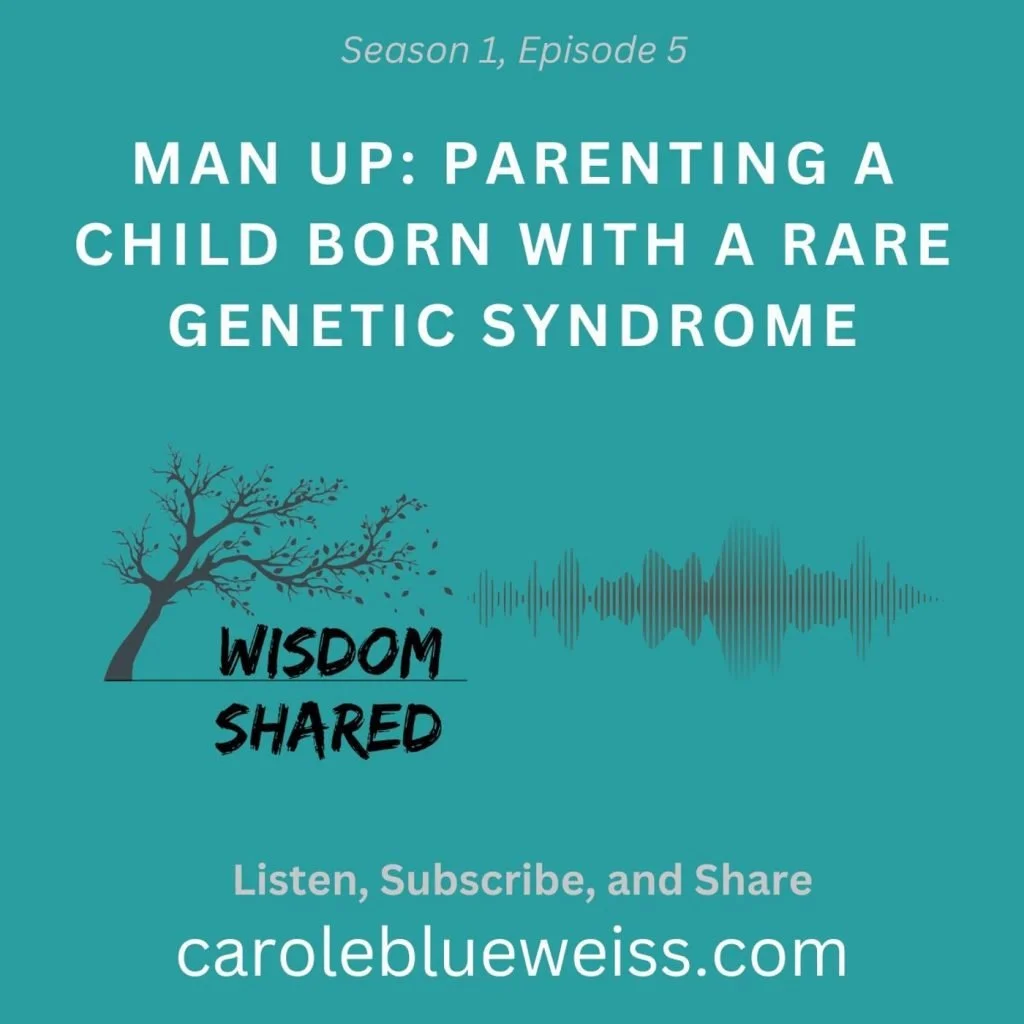 Man Up: Parenting a Child Born with a Rare Genetic Syndrome