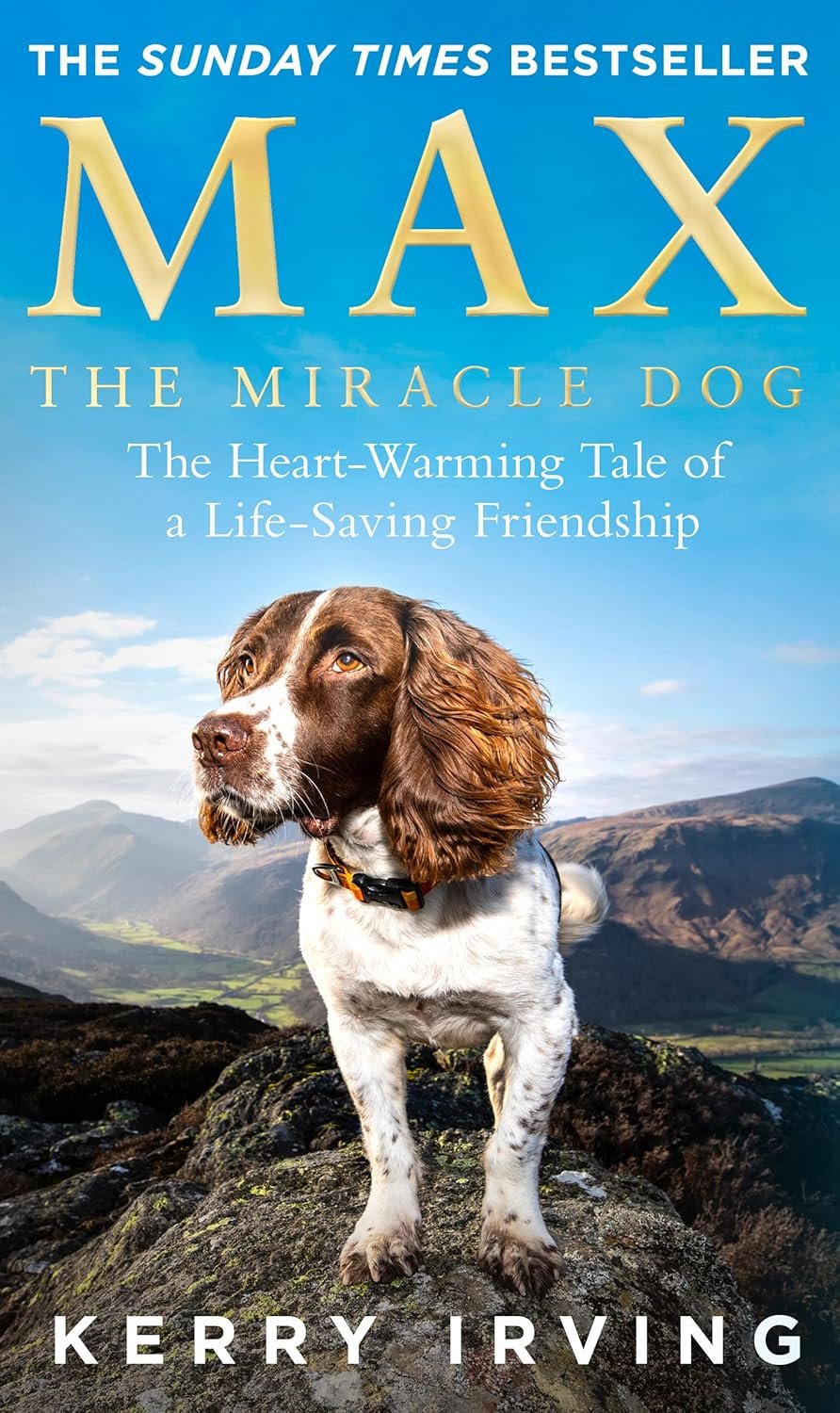 Cover of 'Max the Miracle Dog' by Kerry Irving featuring a Springer Spaniel on a rocky landscape with mountains in the background.