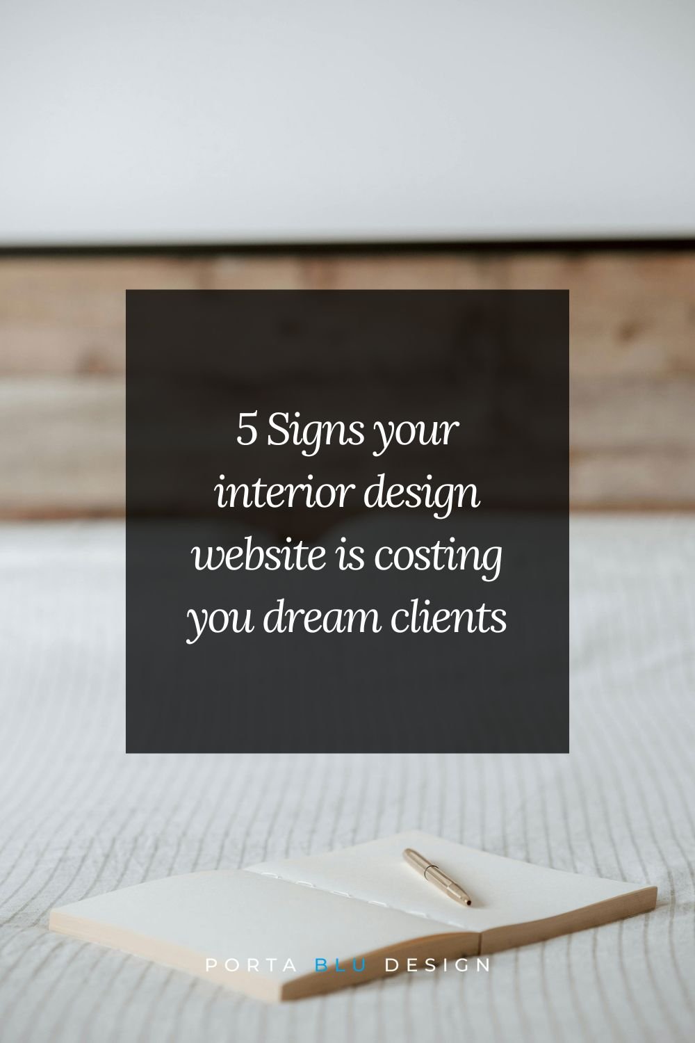 5 Signs your interior design website is costing you dream clients