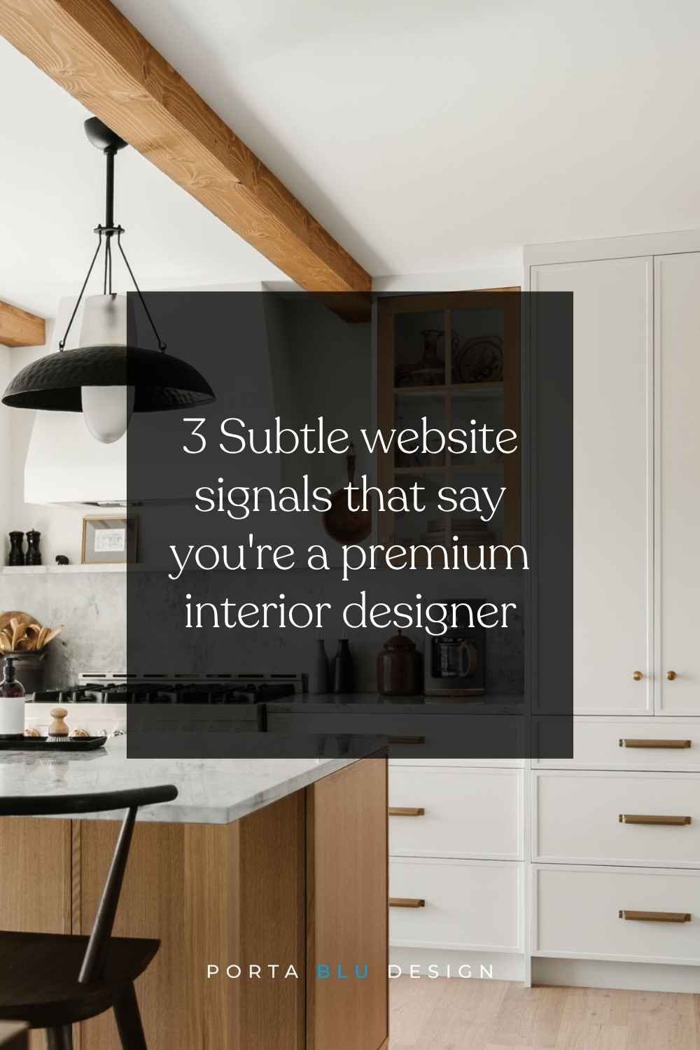 3 Website signals that say you're a premium interior designer