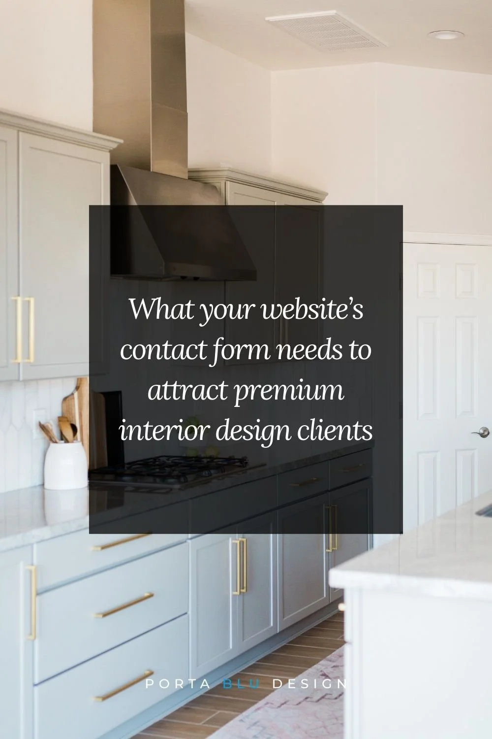 What your contact form needs to attract premium interior design clients
