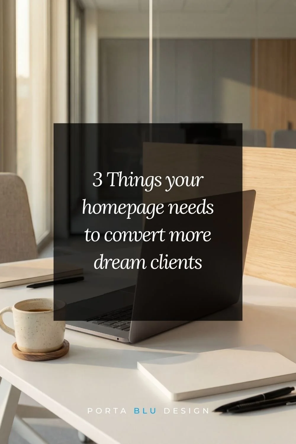 3 Things your homepage needs to convert more dream clients