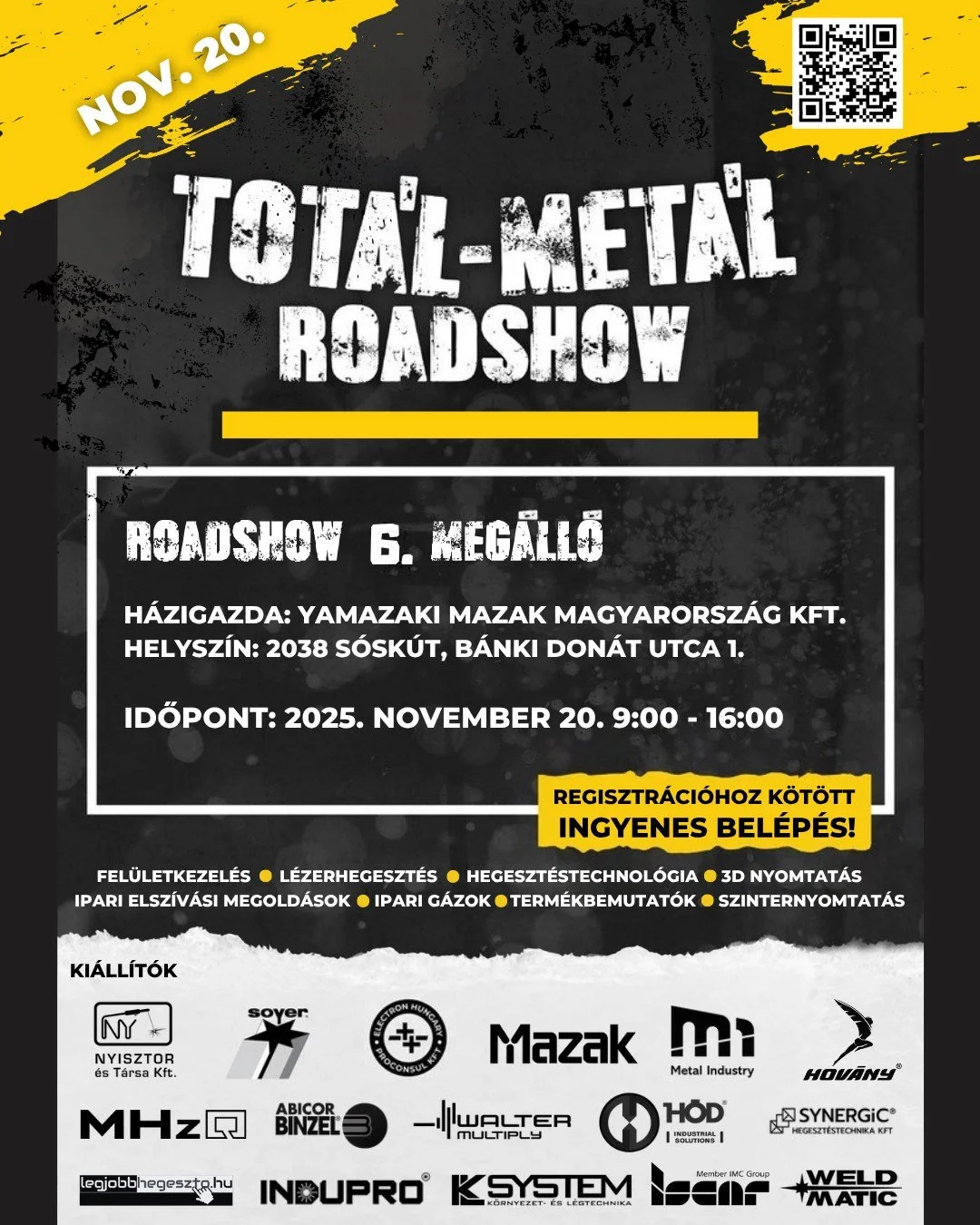💥 TOT&Aacute;L-MET&Aacute;L ROADSHOW &ndash; 6. MEG&Aacute;LL&Oacute;!
Ahol a j&ouml;vő f&eacute;mipara m&aacute;r ma form&aacute;l&oacute;dik!

📍 Helysz&iacute;n: Yamazaki Mazak Magyarorsz&aacute;g Kft. (2038 S&oacute;sk&uacute;t, B&aacute;nki Don