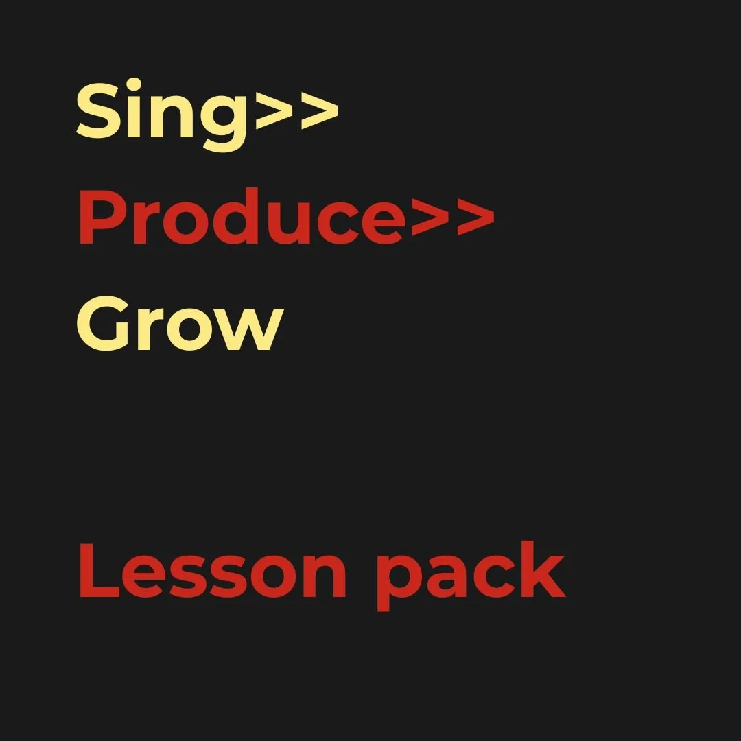 A black background with yellow and red text displaying the words 'Sing>>', 'Produce>>', 'Grow', and 'Lesson pack'.