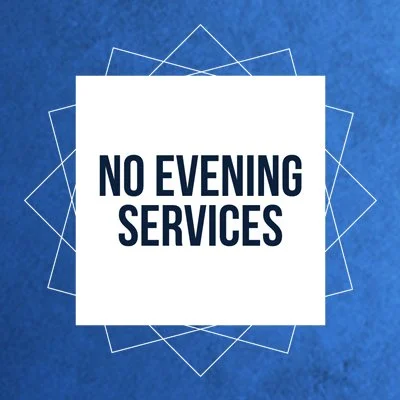 No Evening Services