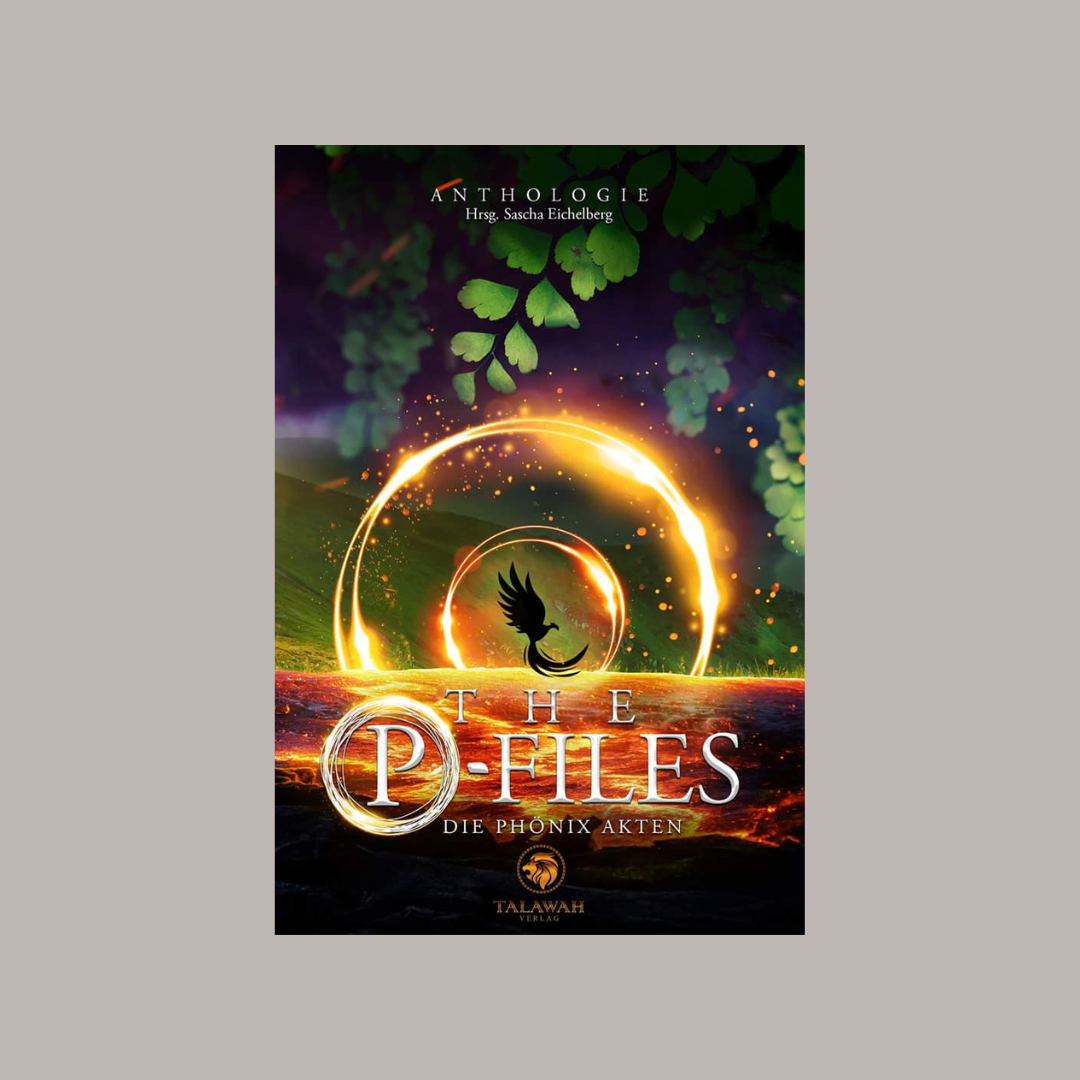Buchcover "The P-Files: Die Phönix Akten" mit leuchtendem Ring, Phönix-Silhouette und grünem Hintergrund.