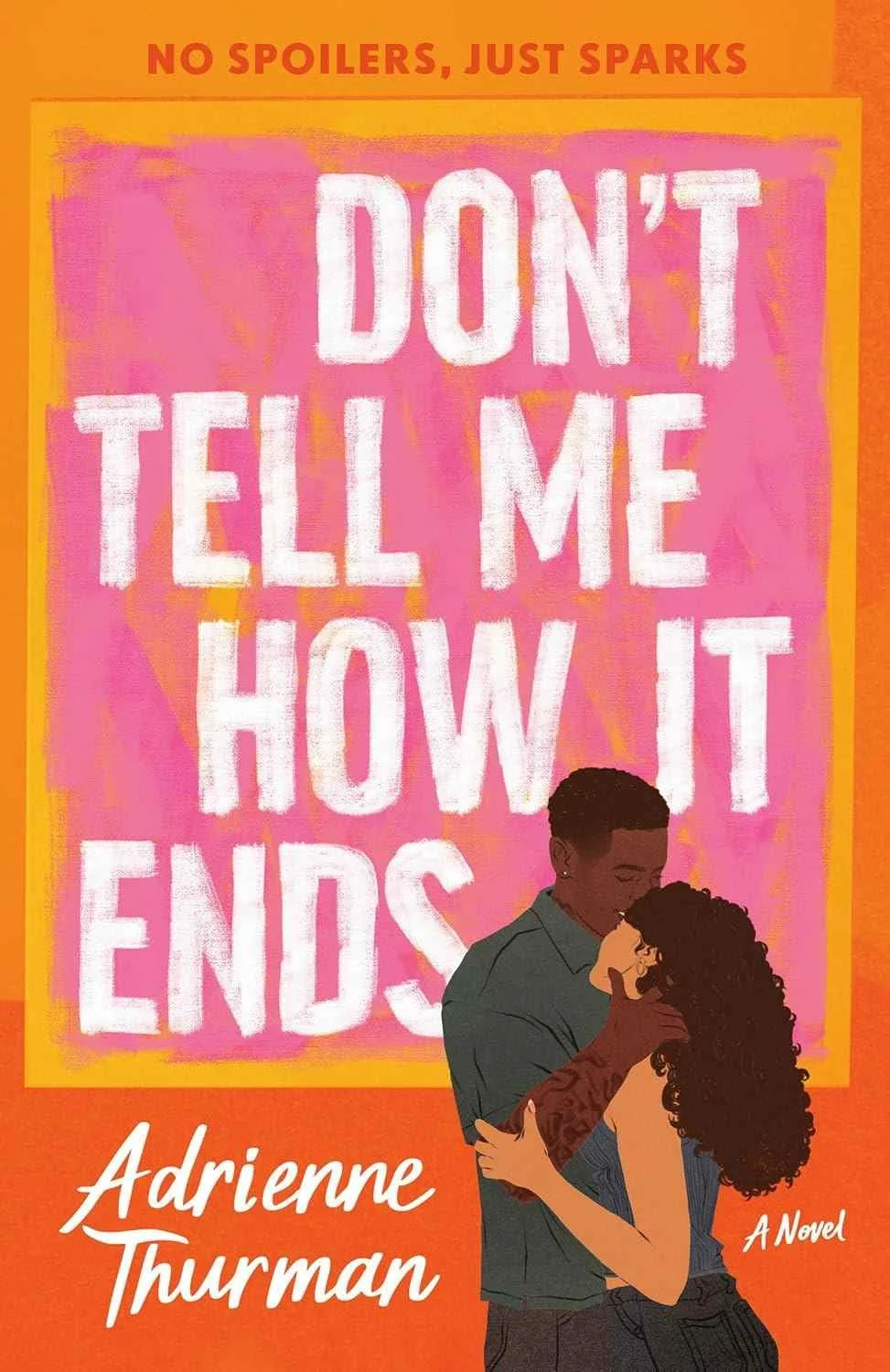 Cover graphic for the book Don't Tell Me How It Ends by Adrienne Thurman