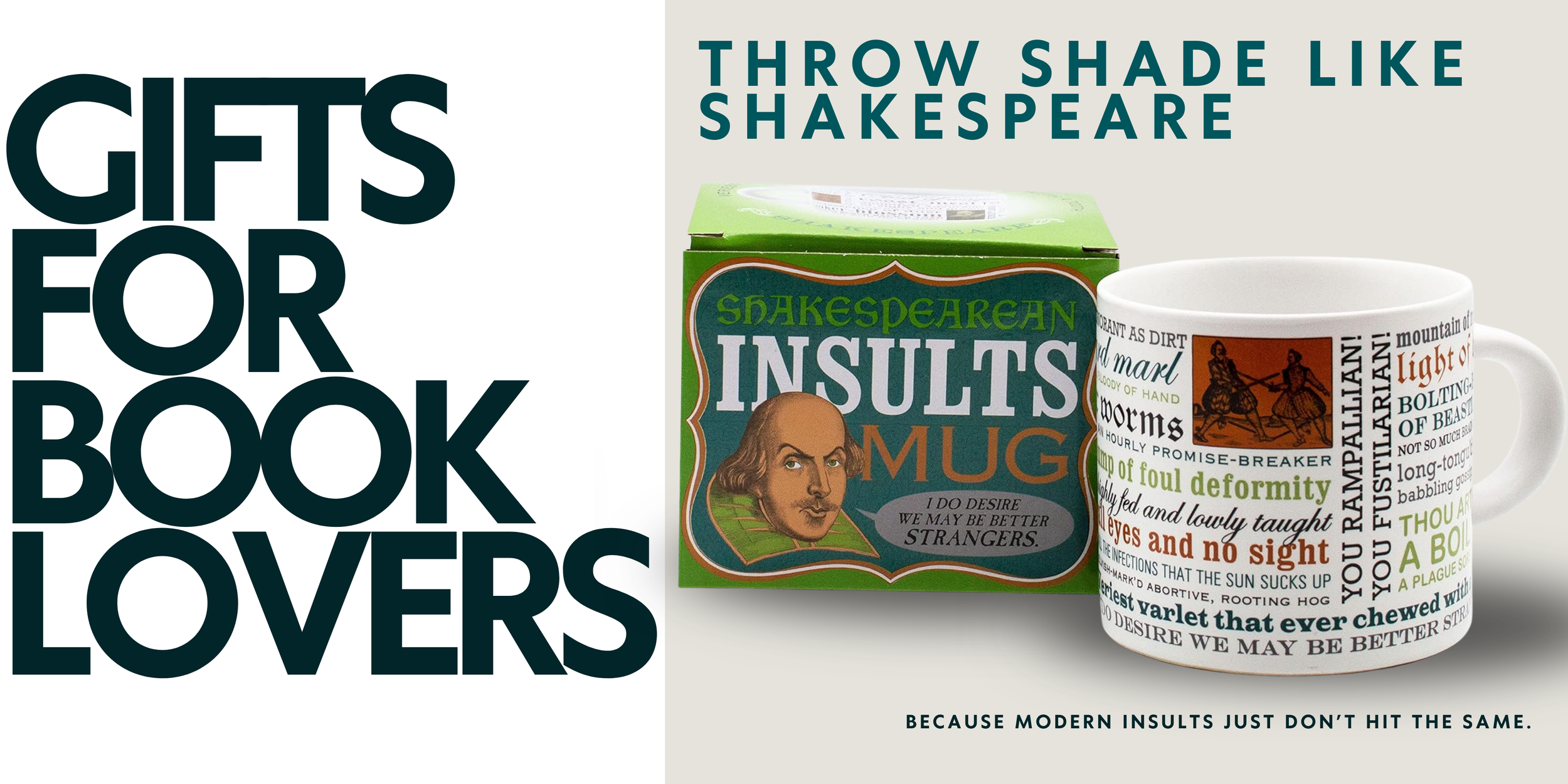 Banner Ad "Gifts for Book Lovers" featuring Shakespearean Insults mug and says, "Throw Shade Like Shakespeare" "Because Modern Insults Just Don't Hit the Same."