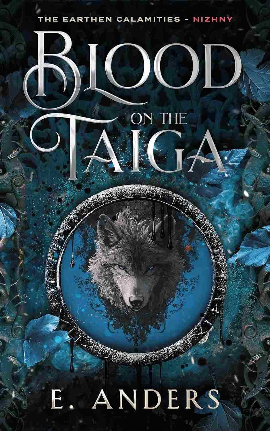 Cover graphic of the indie romantasy Blood on the Taiga by E. Anders