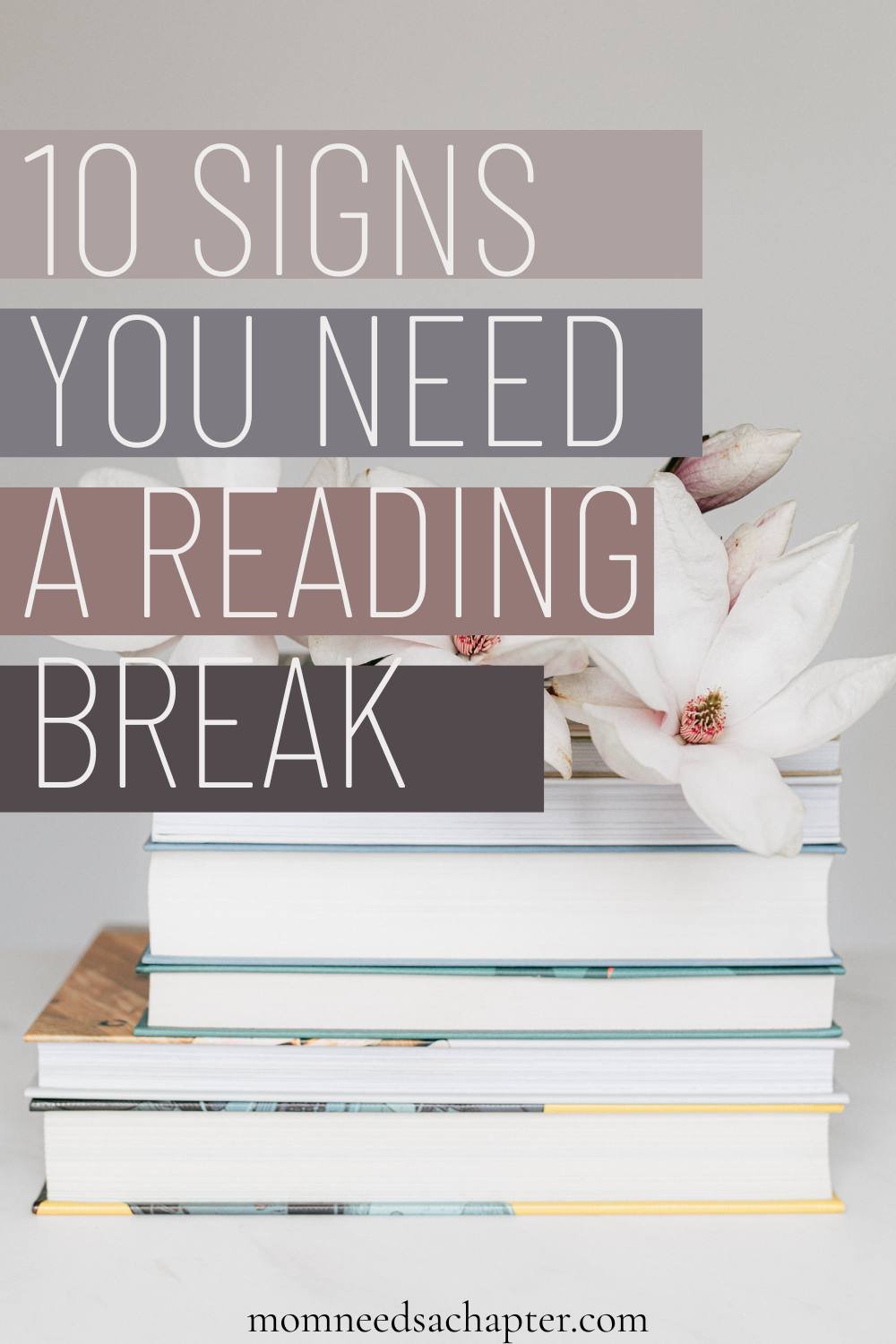 Stack of books with title that reads "10 Signs You Need a Reading Break"