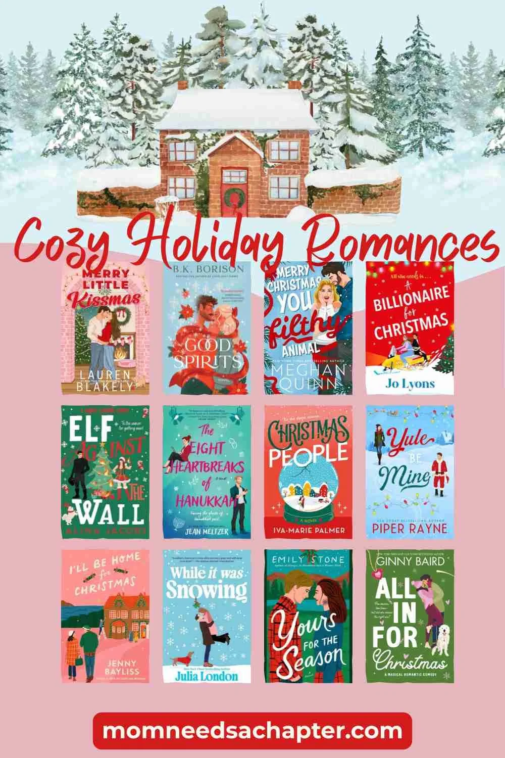 winter snowy scene of a country cottage in the woods with different holiday romance book covers labeled Cozy Holiday Romances