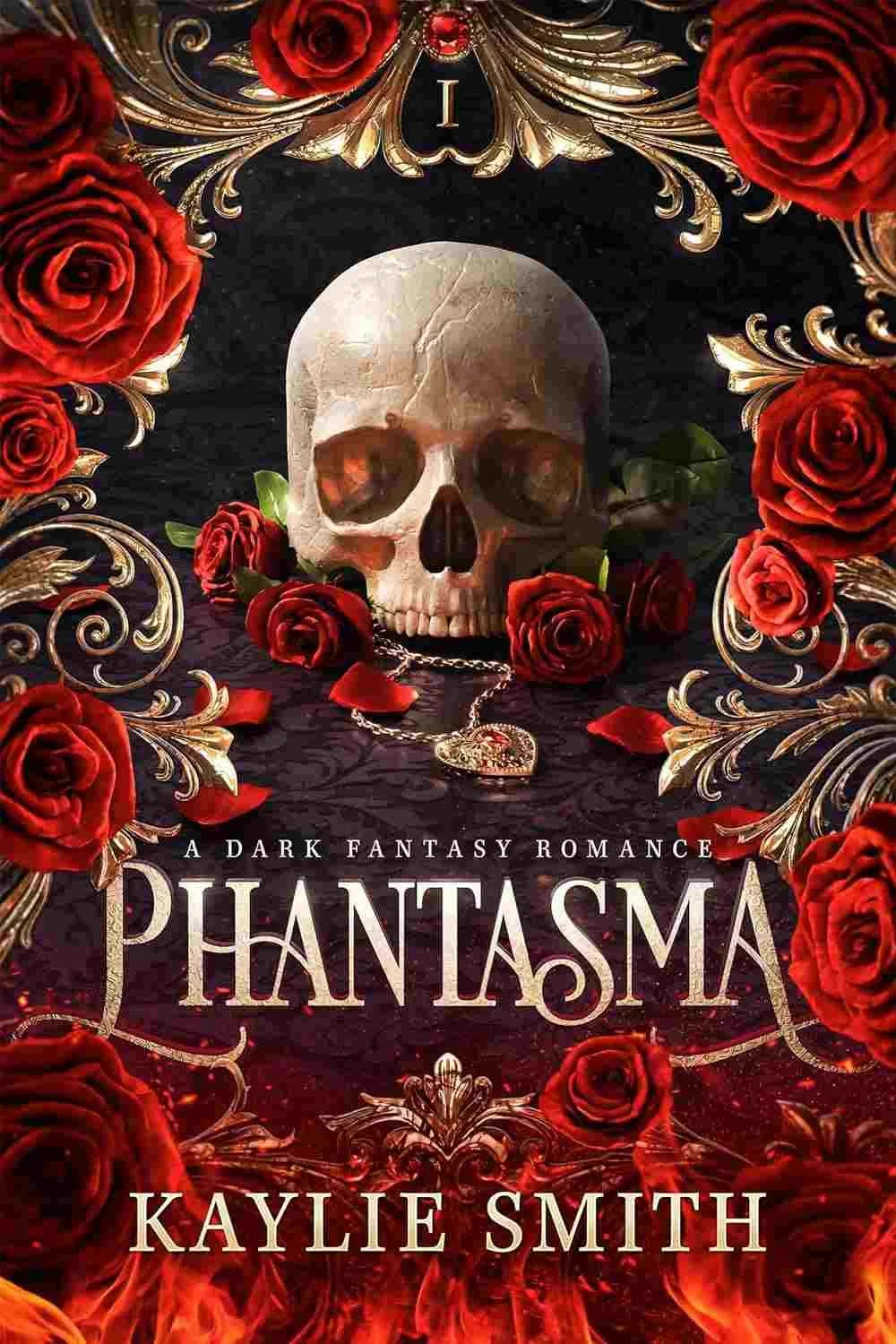 Phantasma by Kaylie Smith book cover featuring a human skull surrounded by red roses and gold baroque details on a dark background, gothic dark fantasy romance novel cover.