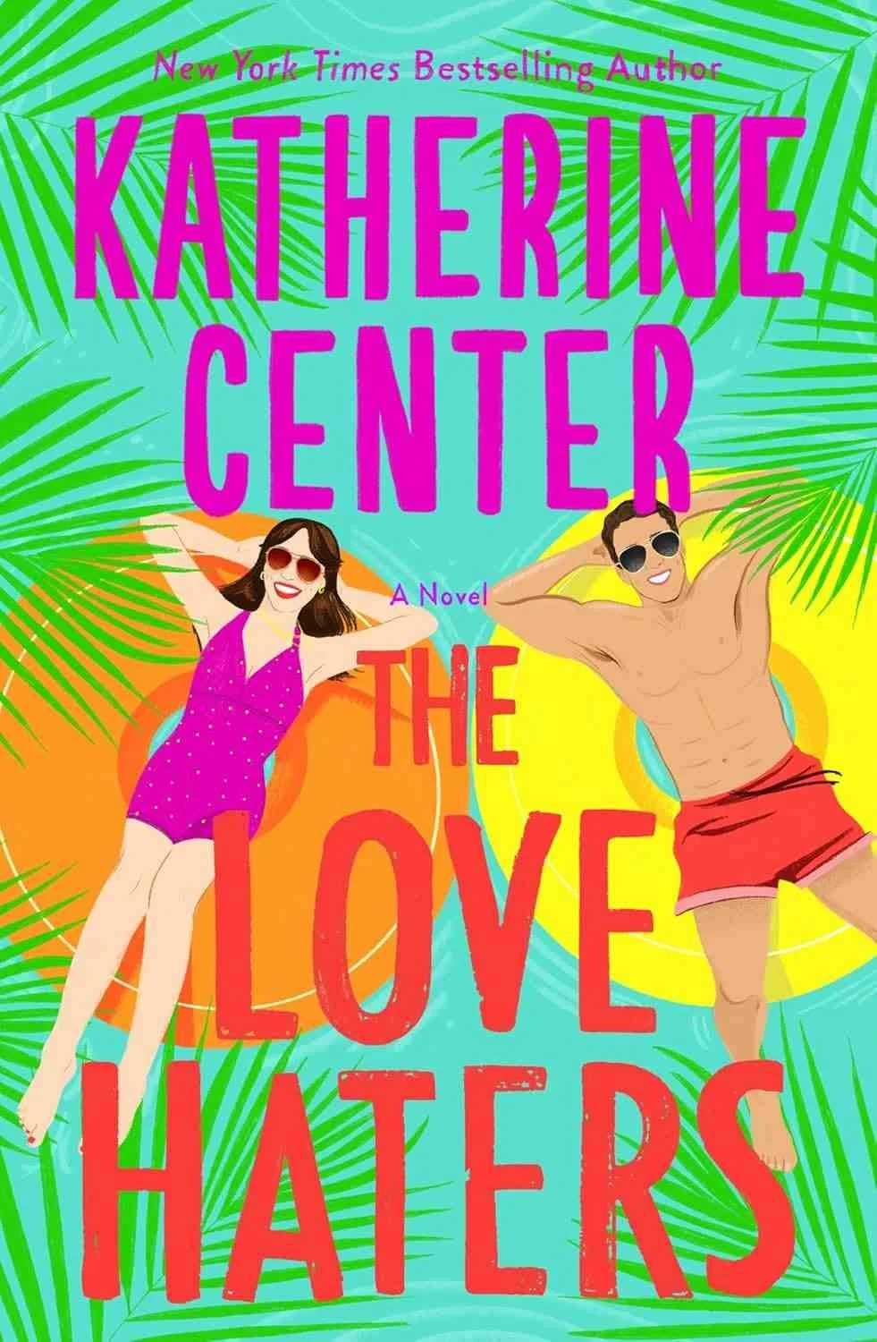 The Love Haters by Katherine Center book cover - forced proximity romance Key West