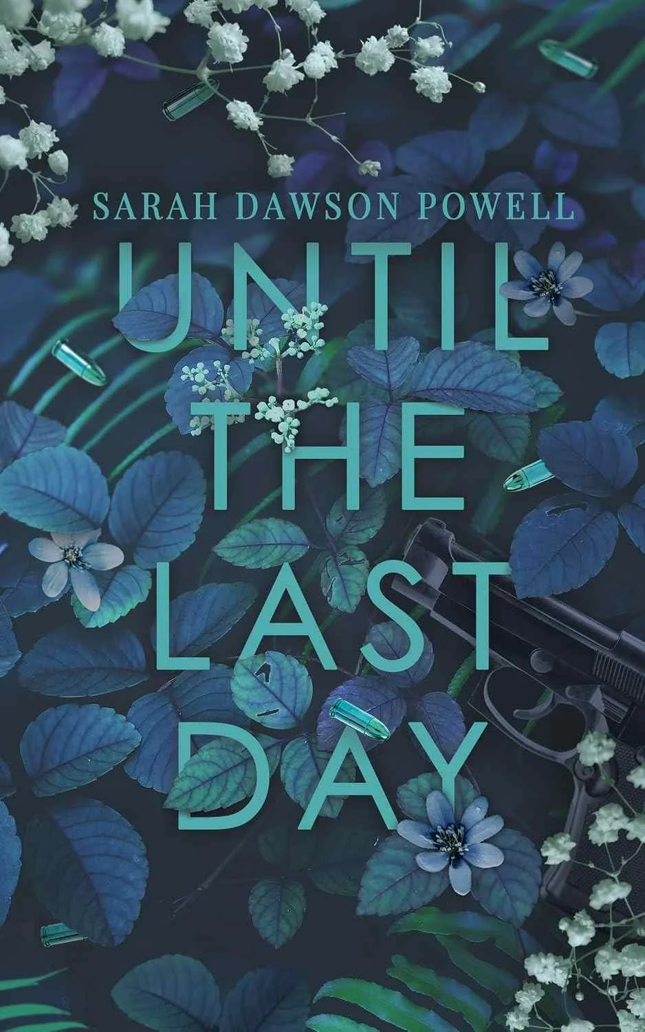 Cover graphic for the dark indie romance Until the Last Day Sarah Dawson Powell