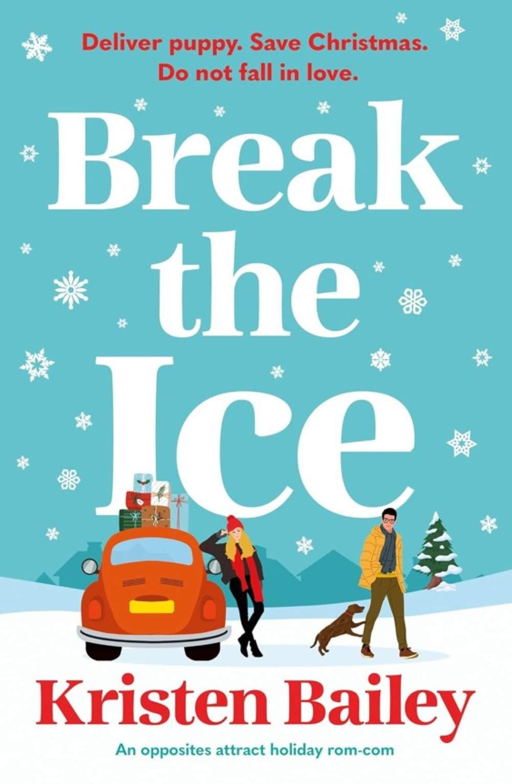 Cover graphic for the new winter rom com Break the Ice by Kristen Bailey