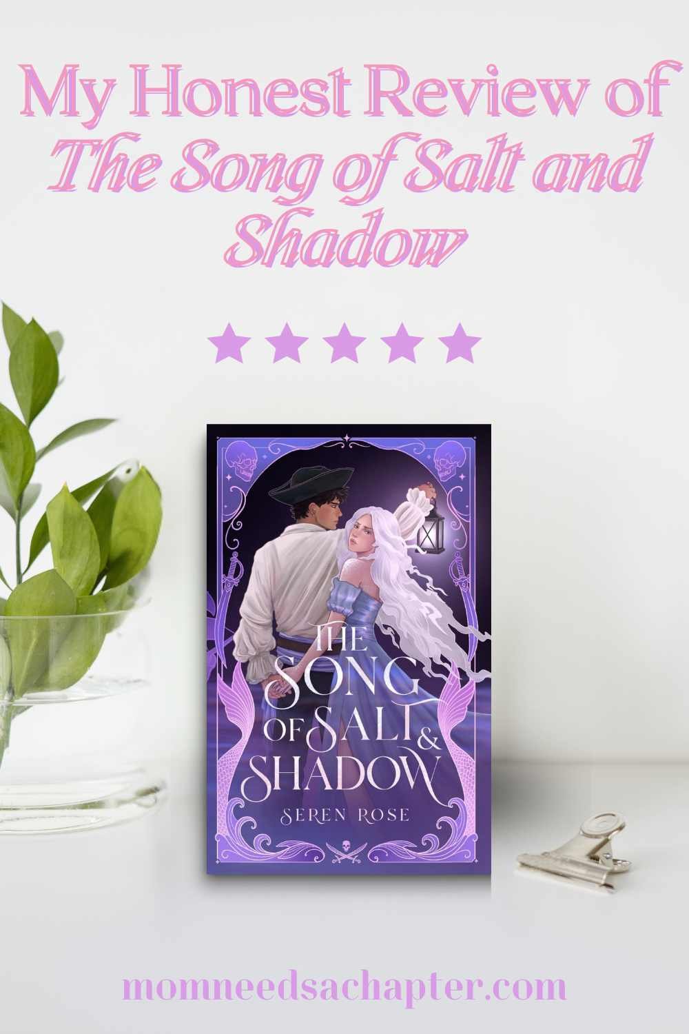 Pin graphic for my honest review of The Song of Salt and Shadow by Seren Rose