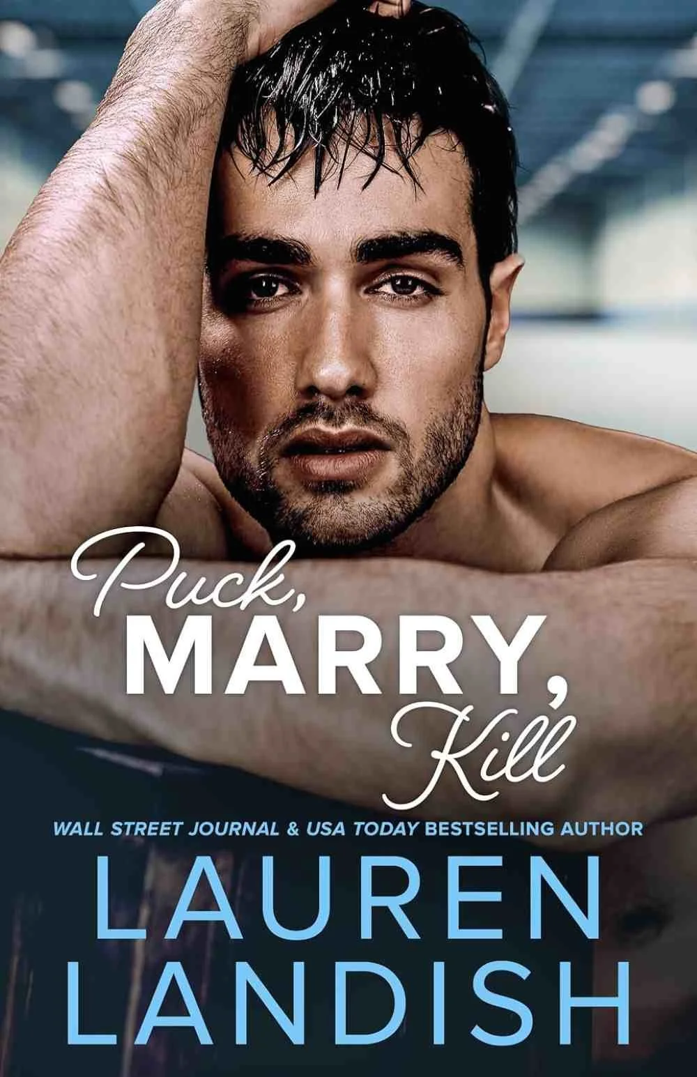 Cover graphic for the new contemporary romance Puck, Marry, Kill by Lauren Landish