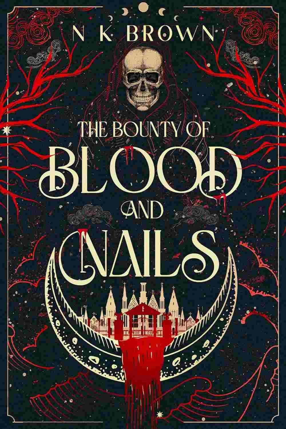 Flatlay cover graphic for the dark fantasy romance The Bounty of Blood and Nails by N. K. Brown